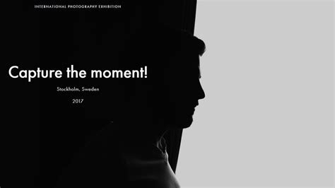Capture the moment! international photography exhibition