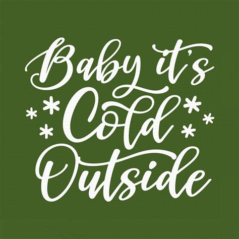 Baby Its Cold Outside Svg Png Eps Pdf Files Winter Quote Etsy