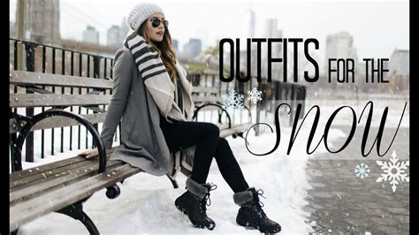 Outfits For The Snow What To Wear When Its Cold Youtube