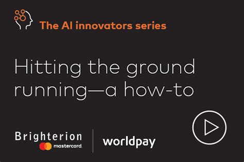 Hitting The Ground Running A How To Brighterion Ai A Mastercard