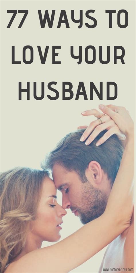 77 simple tips on how to love your husband intentionally love you husband love for husband