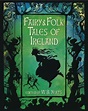 Fairy & Folk Tales of Ireland : W. B. Yeats (editor) : 9781784287702 ...