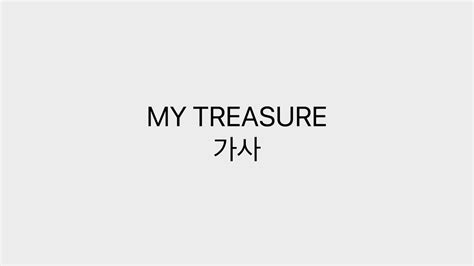Treasure My Treasure 가사 Youtube