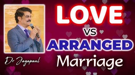 Love Marriage Vs Arranged Marriage Dr Jayapaul Messages Youtube