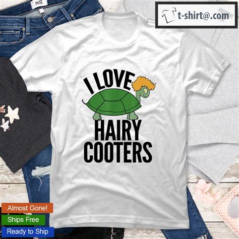 I Love Hairy Cooters Funny Turtle Reptile Gag  Shirt