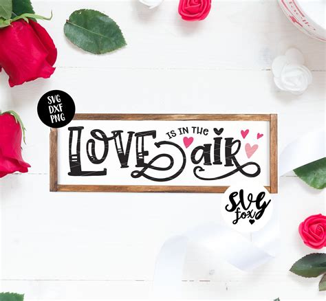 Instant Svgdxfpng Love Is In The Air Horizontal Sign Svg Flourish