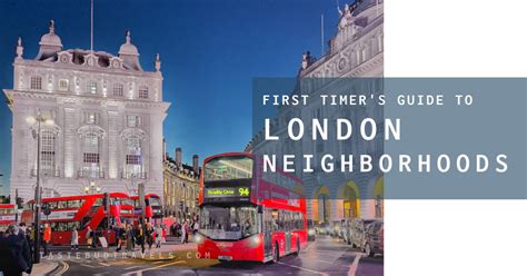 London Neighborhoods The Ultimate First Timers Guide