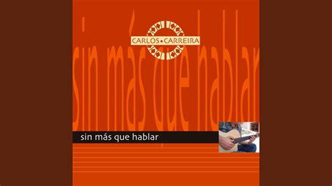 Sin Más Que Hablar Feat Carlos Arellano Youtube Music