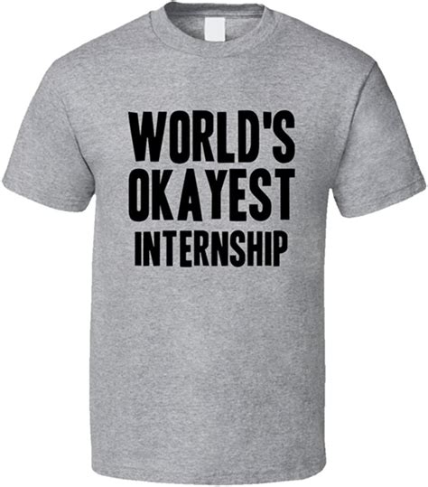 Worlds Okayest Internship Occupation T Shirt L Sport Grey Amazonca