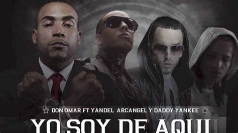Don Omar Yo Soy De Aqui Feat Daddy Yankee Yandel Arcangel Youtube