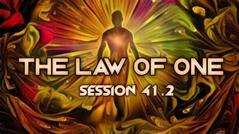 The Law Of One Session 412 Youtube