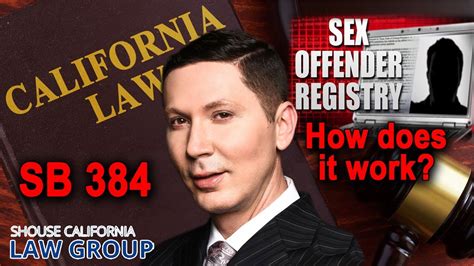 How Does The Sex Offender Registry Work In California New Sb Law