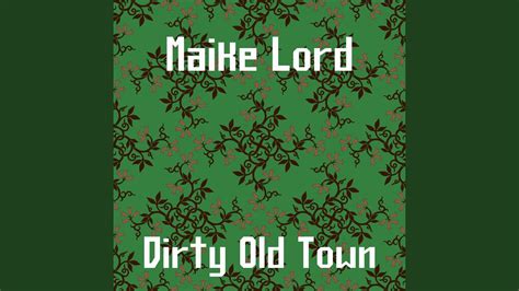 Dirty Old Town Radio Edit Youtube