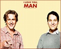 I LOVE YOU, MAN: 3 STARS « Richard Crouse