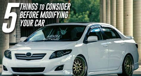 5 Things To Consider Before Modifying Your Car Carspiritpk