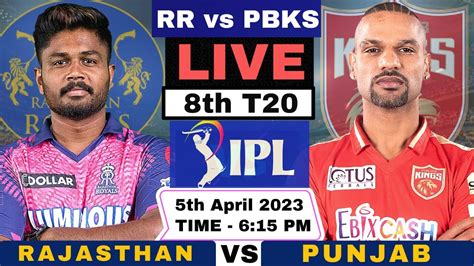 Live Rr Vs Pbks Rajasthan Royals Vs Punjab Kings Live 8th T20 Match