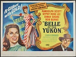 Original film poster: Belle Of The Yukon (1944) : Pleasures of Past Times