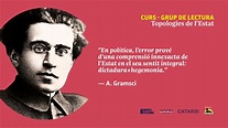 Antonio Gramsci. Estat integral, bloc històric i hegemonia. - Catarsi