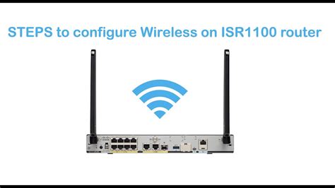 Step By Step Wireless Configuration On Cisco Isr C1100 Youtube