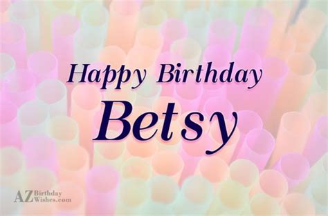 Happy Birthday Betsy