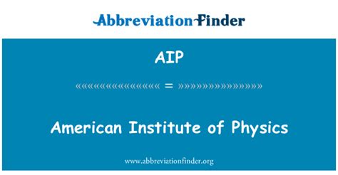 คำจำกัดความของ Aip สถาบันฟิสิกส์อเมริกัน American Institute Of Physics