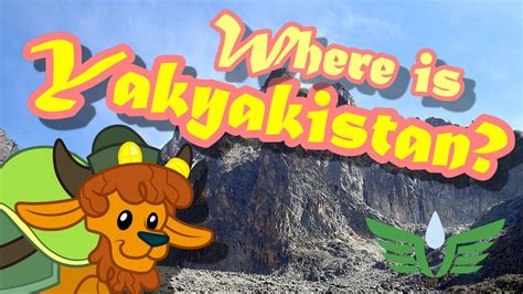 Where On Earth Is Yakyakistan Youtube