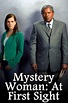 ‎Mystery Woman: At First Sight (2006) directed by Kellie Martin ...