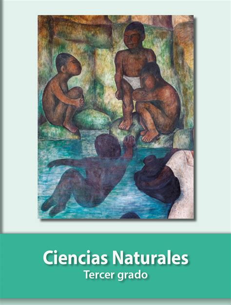 Ciencias naturales de cuarto grado de primaria. Ciencias Naturales Tercer grado 2020-2021 - Libros de ...