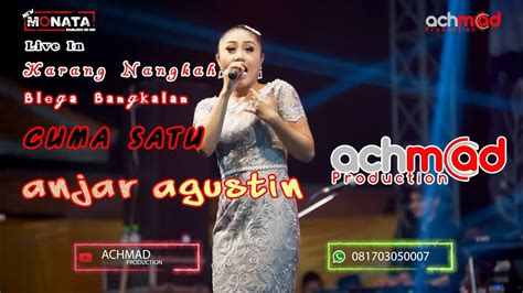 Anjar Agustin Cuma Satu New Monata Live In Karang Nangkah Blega