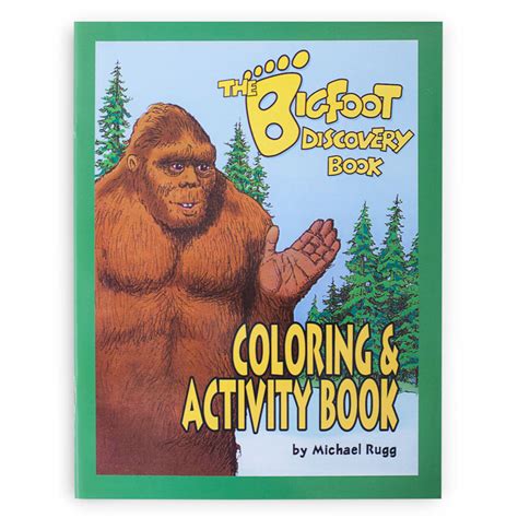 The Bigfoot Discovery Book Coloring And Activity Book Sasquatch The Legend