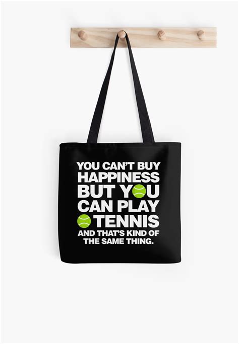 You Cant Buy Happiness But You Can Play Tennis Tote Bag By Elhefe