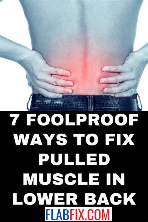 7 Foolproof Ways To Fix Pulled Muscle In Lower Back Flab Fix