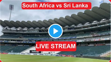 Live Cricket Day 1 Sl Vs Sa South Africa Vs Sri Lanka Sa V Sl