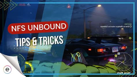 11 Best Need For Speed Unbound Tips And Tricks