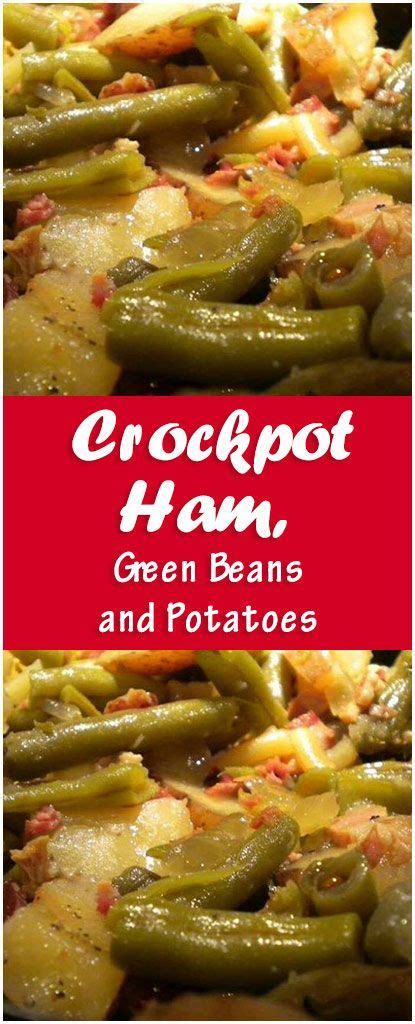 Easy slow cooker ham & green beans frozen. Crockpot Ham, Green Beans and Potatoes (With images ...