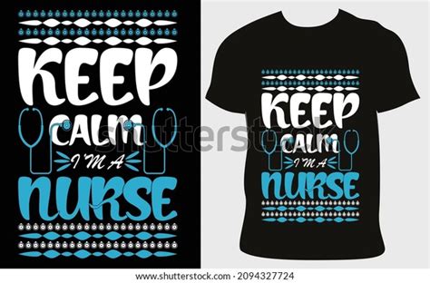 Keep Calm Im Nurse Tshirt Design Stock Vector Royalty Free 2094327724 Shutterstock