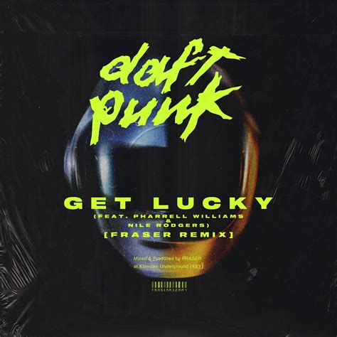 Get Lucky Feat Pharrell Williams Nile Rodgers Fraser Remix By Daft Punk Free Download