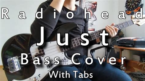 Radiohead Just Bass Cover With Tabs Youtube