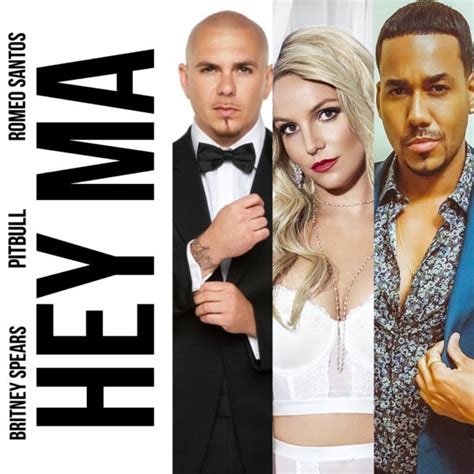 M4a Pitbull Hey Ma Feat Britney Spears And Romeo Santos [lost Version] [single] Sharemania
