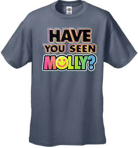 Have You Seen Molly Mens T Shirt Bewild