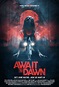 AWAIT THE DAWN (2020) Reviews of sci-fi horror - MOVIES and MANIA