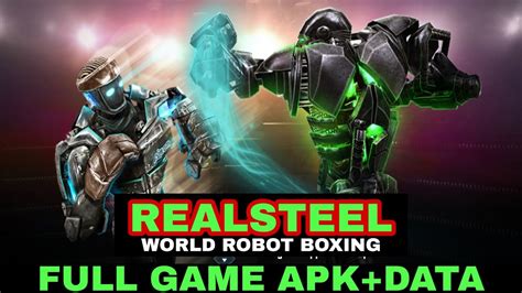 Download Real Steel World Robots Boxing Fighting Game Android Games