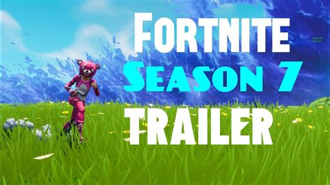 Fortnite Season 7 Trailer Youtube