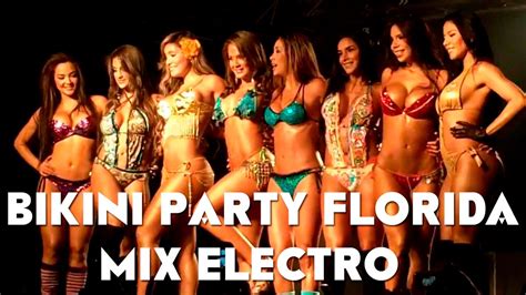 Bikini Party Florida Mix Electro Youtube
