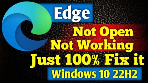 How To Fix Microsoft Edge Not Open Problem Microsoft Edge Not Working Problem In Windows