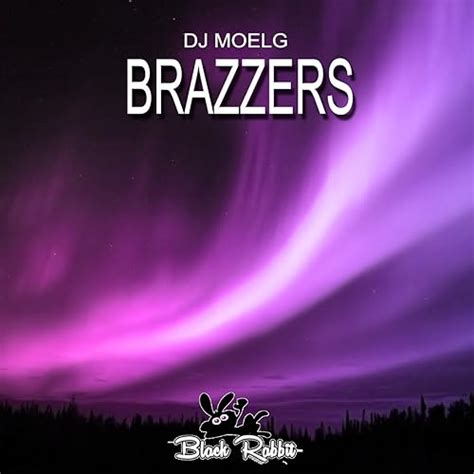 Brazzers By Dj Moelg On Amazon Music Uk