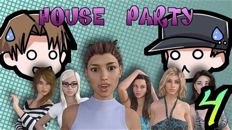 House Party Part 4 Delightfully Devilish Youtube
