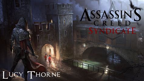 Assassin S Creed Syndicate Lucy Thorne Youtube