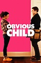 Obvious Child (2014) wiki, synopsis, reviews - Movies Rankings!