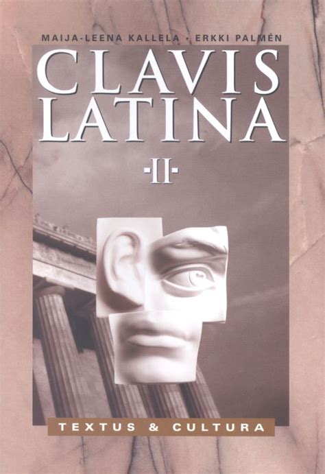 Clavis Latina Ii Textus And Cultura Opetushallitus Verkkokauppa
